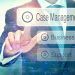 Things to Consider Before Choosing a Case Management Tool